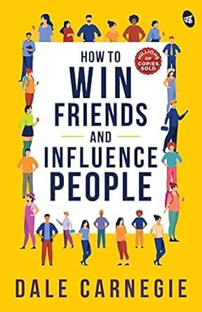 How to Win Friends and Influence People