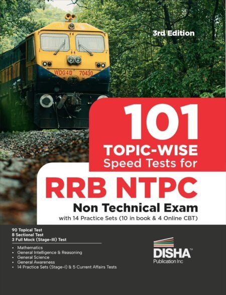 101 Topic-wise Speed Tests for RRB NTPC Non Technical Exam with 14 Practice Sets (10 in book & 4 Online CBT) 3rd Edition