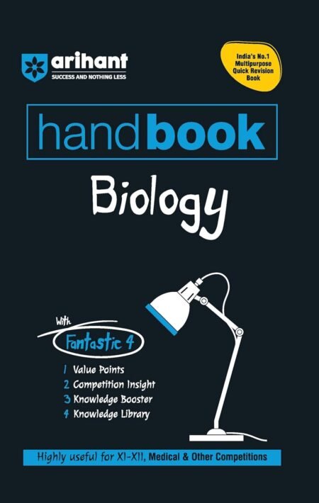 Arihant Handbook Biology Class 11 and 12 .