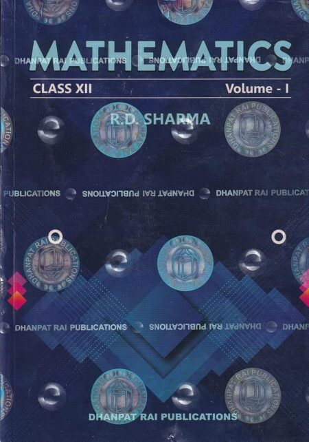 Mathematics for Class 12 by R.D. Sharma