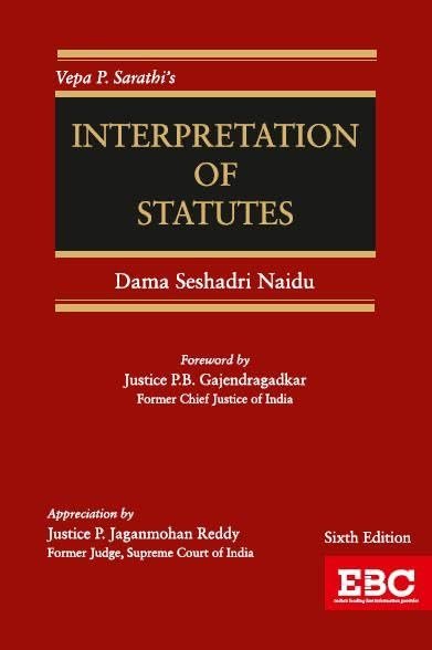Vepa P. Sarathi’s Interpretation Of Statutes 6th edition 2024