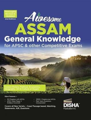 Awesome ASSAM - General Knowledge for APSC & other Competitive Exams 2nd Edition |
